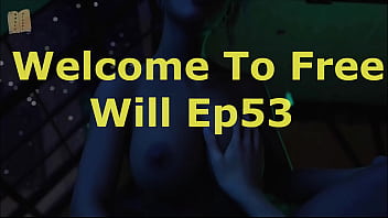 hd welcome to free will 53 porn