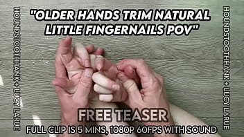hd older hands trim natural little fingernails pov porn